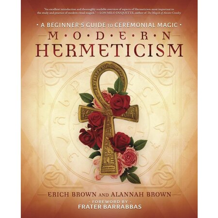 Modern Hermeticism: A Beginner's Guide to Ceremonial Magic