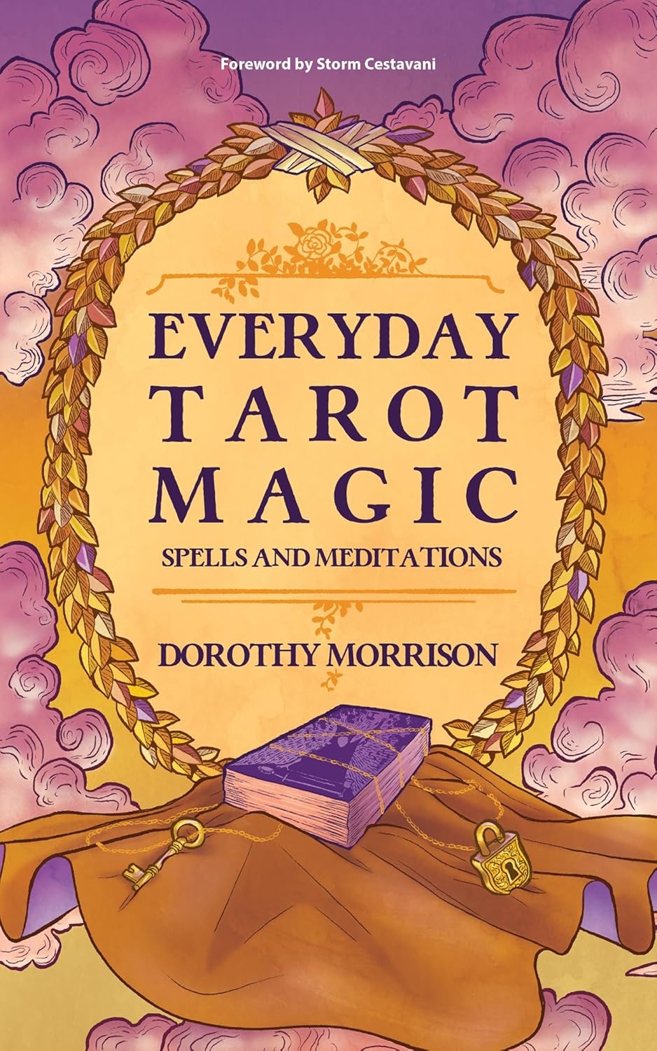 Everyday Tarot Magic: Spells and Meditations