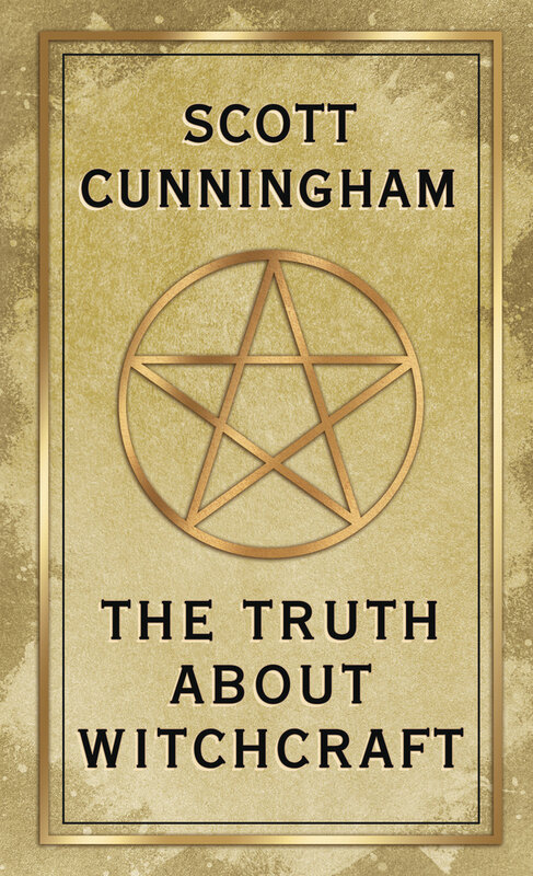 Scott Cunningham The Truth about Witchcraft