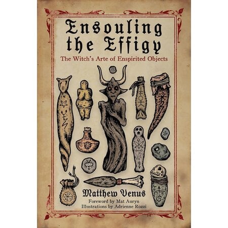 Ensouling the Effigy: The Witch's Arte of Enspiritied Objects