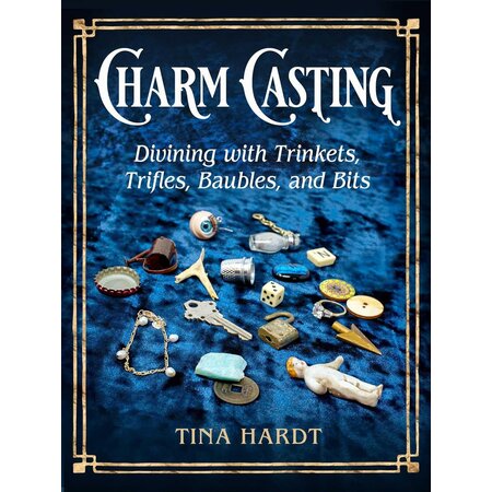 Charm Casting: Divining with Trinkets, Trifles, Baubles, and Bits