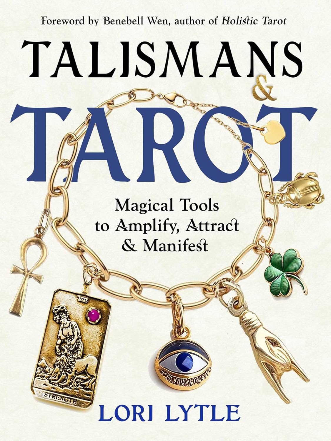 Talismans Tarot: Magical Tools to Amplify, Attract & Manifest