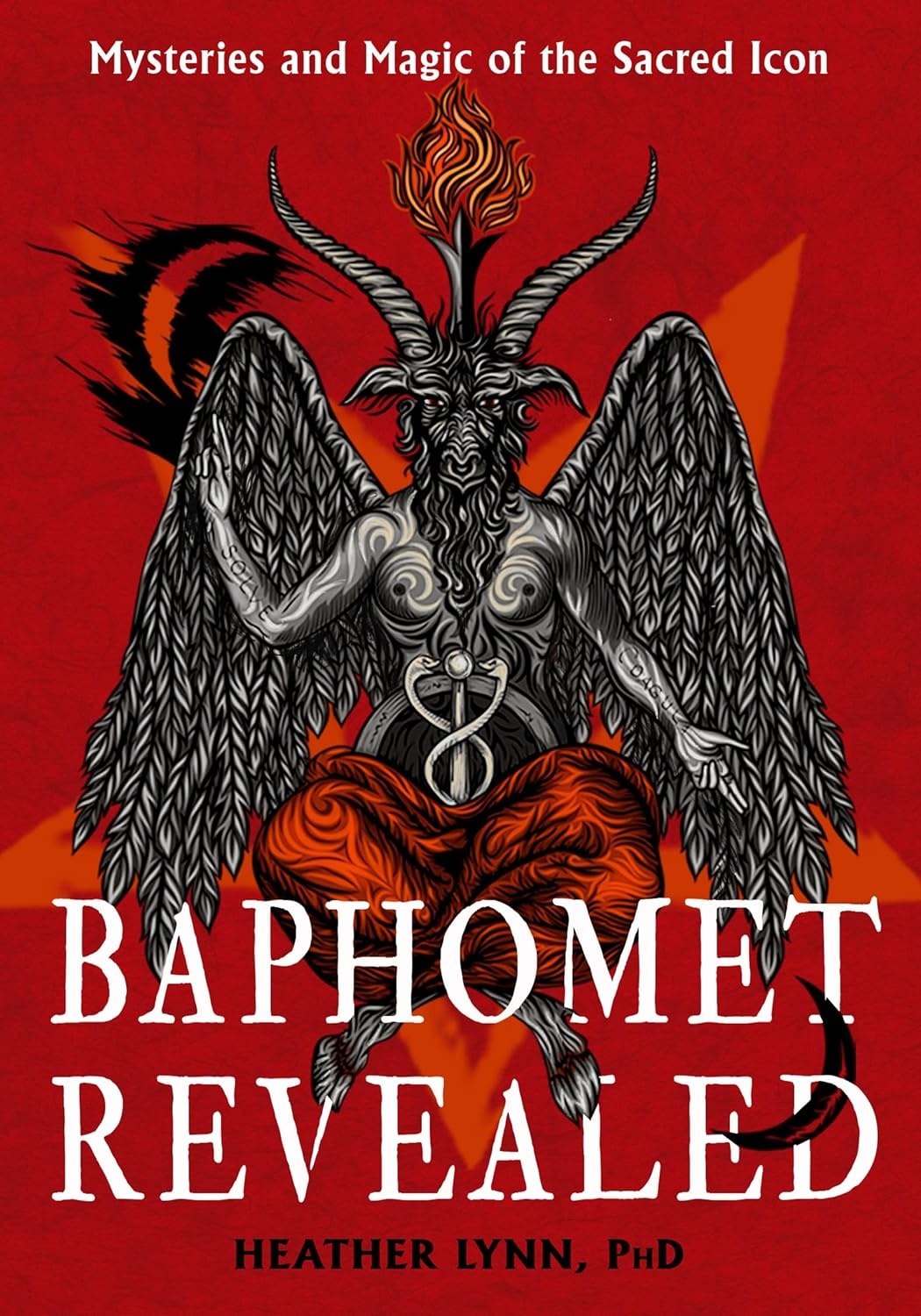 Baphomet Revealed: Mysteries and Magic of the Sacred Icon