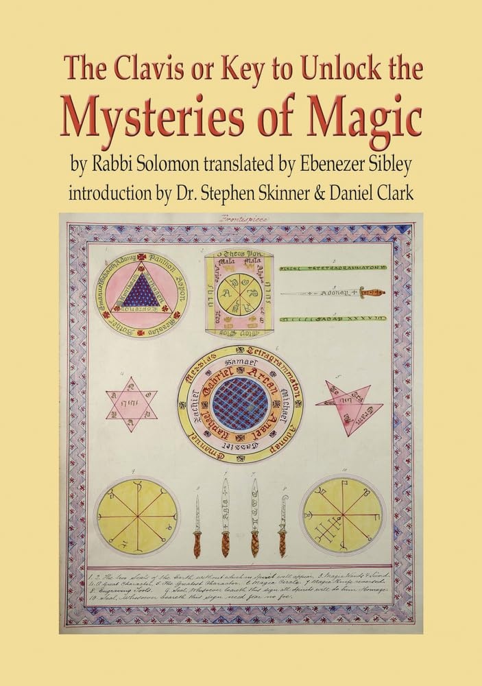 The Clavis or Key to Unlock the Mysteries of magic