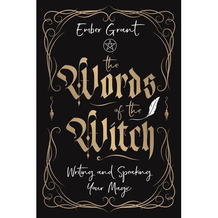 The Words of the Witch: Writing and Speaking Your Magic