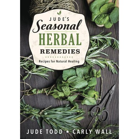 Jude's Seasonal Herbal Remedies: Recipes for Natural Healing