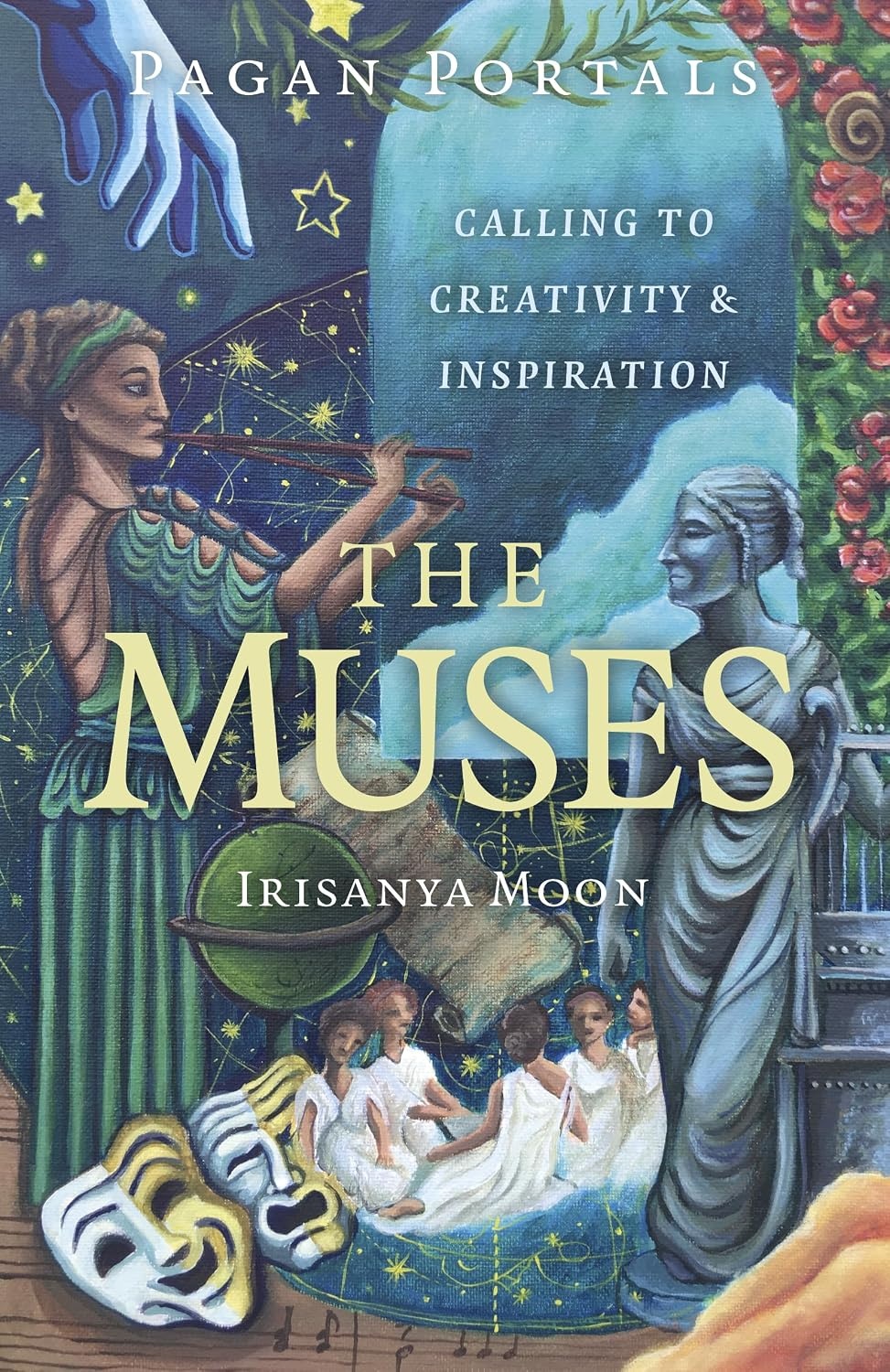 Pagan Portals: The Muses: Calling to Creativity & Inspiration