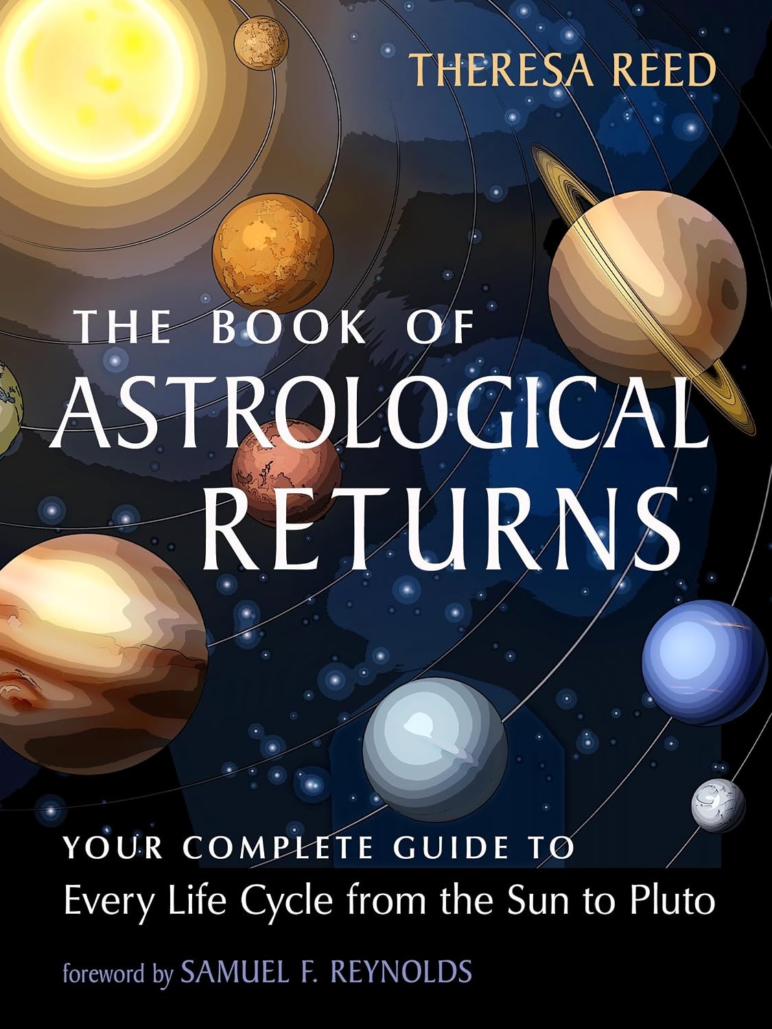 The Book of Astrological Returns: Your Complete Guide To Every Life Cycle from the Sun to Pluto