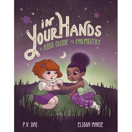 In Your Hands: A Kids Guide to Palmistry