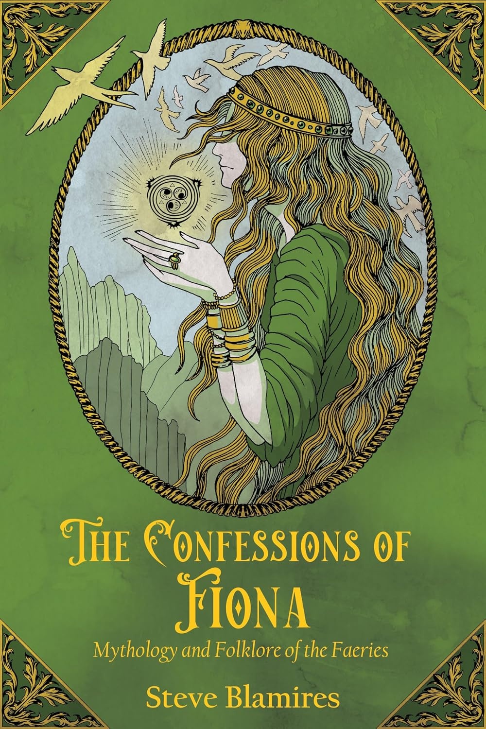 The Confessions of Fiona: Mythology and Folklore of the Faeries