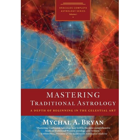 Mastering Traditional Astrology: A Depth of Beginning in the Celestial Art