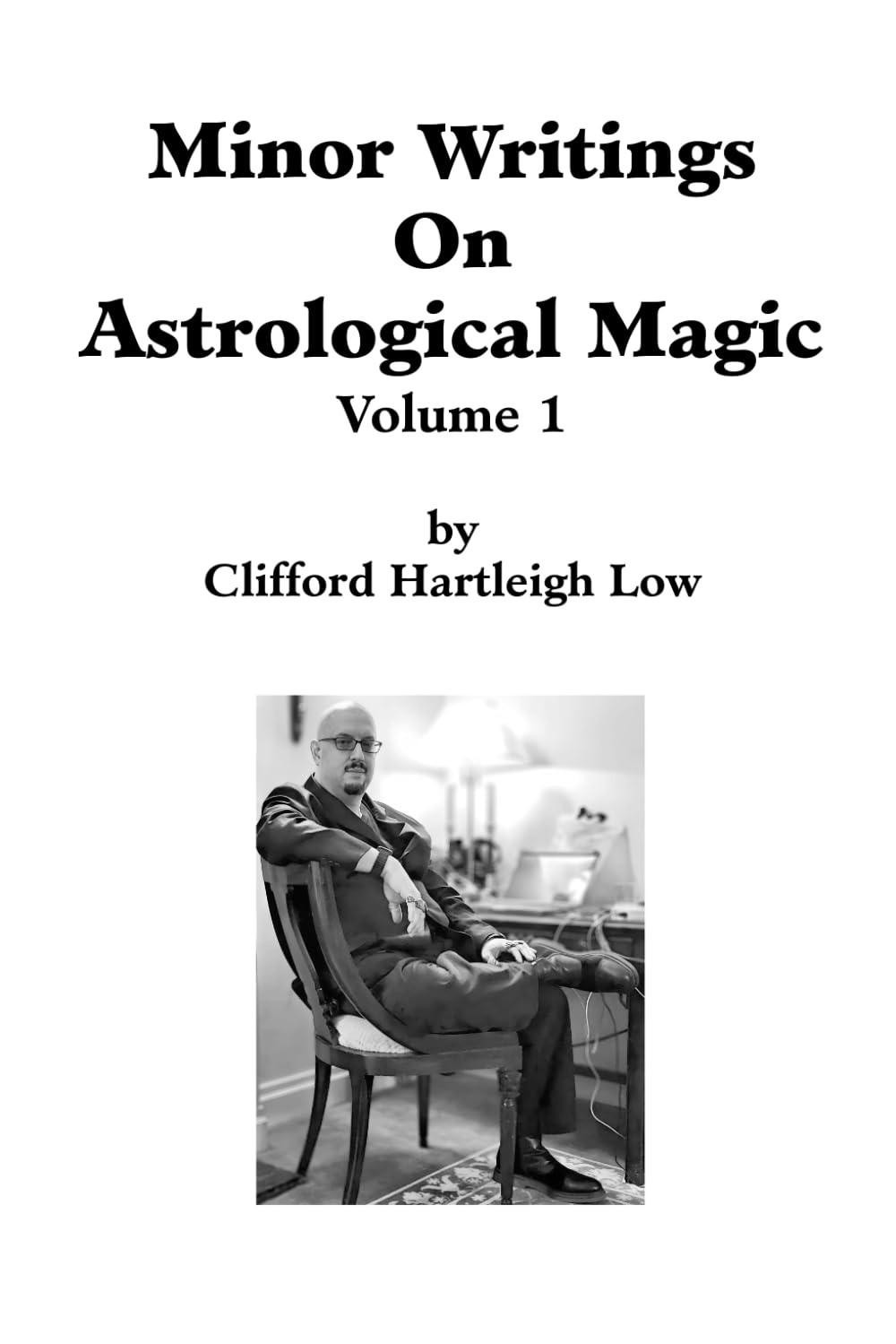 Minor Writings On Astrological Magic Volume 1