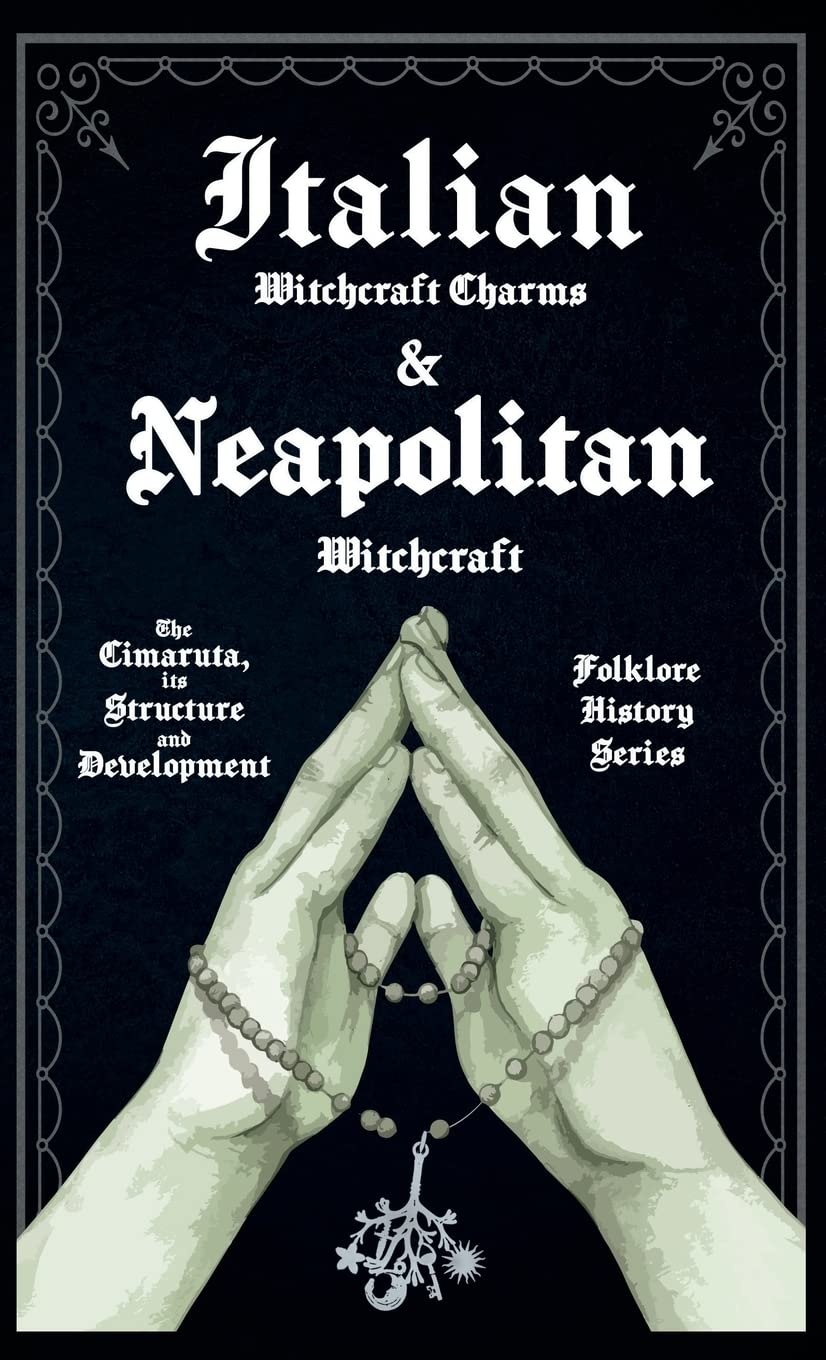 Italian Witchcraft Charms & Neapolitan: The Cimaruta, its Structure and Development, Folklore, History Series