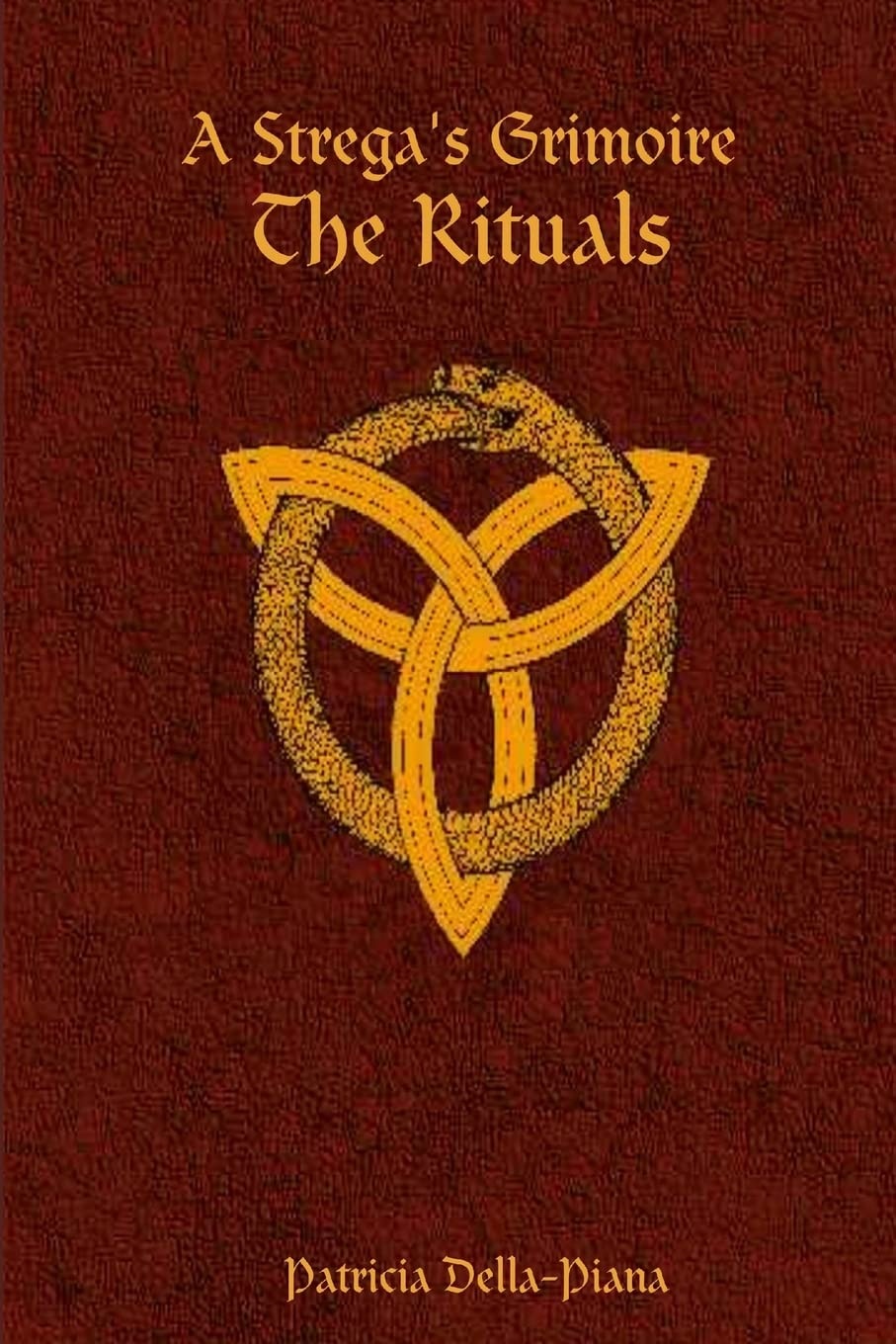 A Strega's Grimoire The Rituals