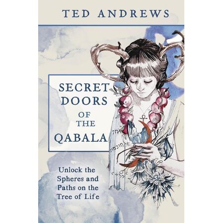 Secret Doors of the Qabala: Unlock the Spheres and Paths on the Tree of Life