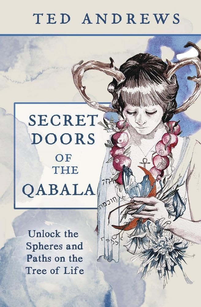 Secret Doors of the Qabala: Unlock the Spheres and Paths on the Tree of Life