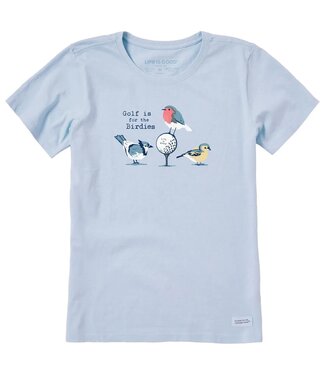 LIFE IS GOOD Crusher Tee Golf is for the Birdies Wmns
