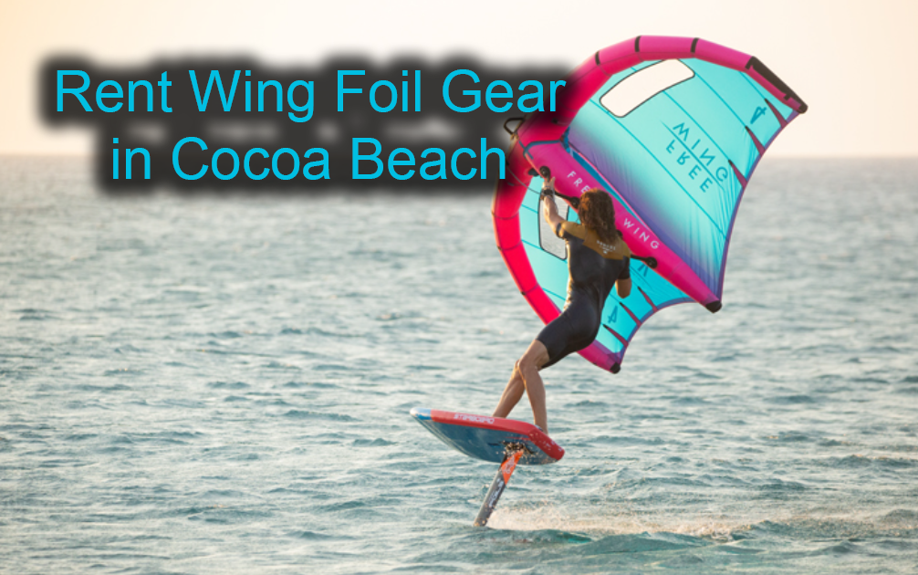 Where can I rent wind foil gear in Cocoa Beach?
