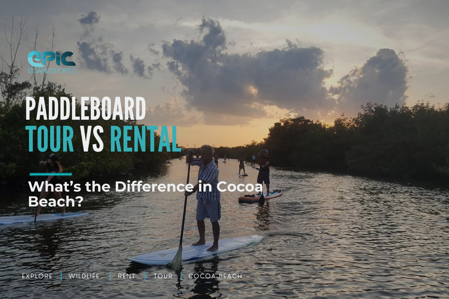 What's the difference between a paddleboard tour and a rental in Cocoa Beach?