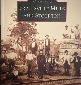 Arcadia Publishing and History Press Prallsville Mills and Stockton