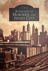 Arcadia Publishing and History Press RRs of Hoboken and Jersey City