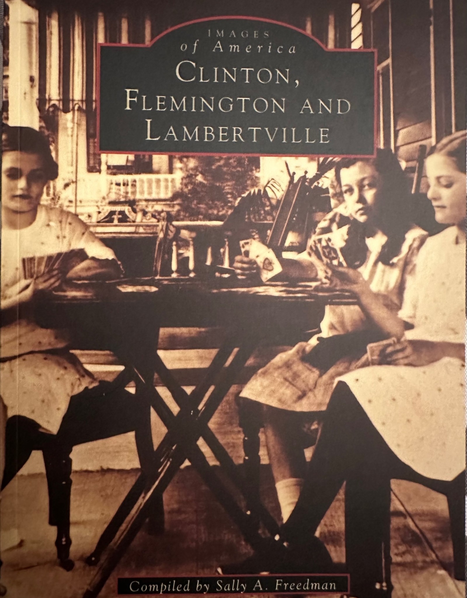 Arcadia Publishing and History Press Clinton, Flemington, Lambertville Book