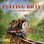 Puffing Billy- The Gift Of The Forest Story Book