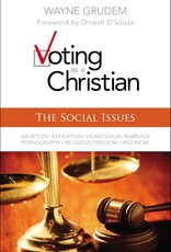 Grudem, Wayne Voting as a Christian: The Social Issues by Wayne Grudem