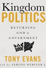 Evans, Tony Kingdom Politics: Returning God to Government by Tony Evans