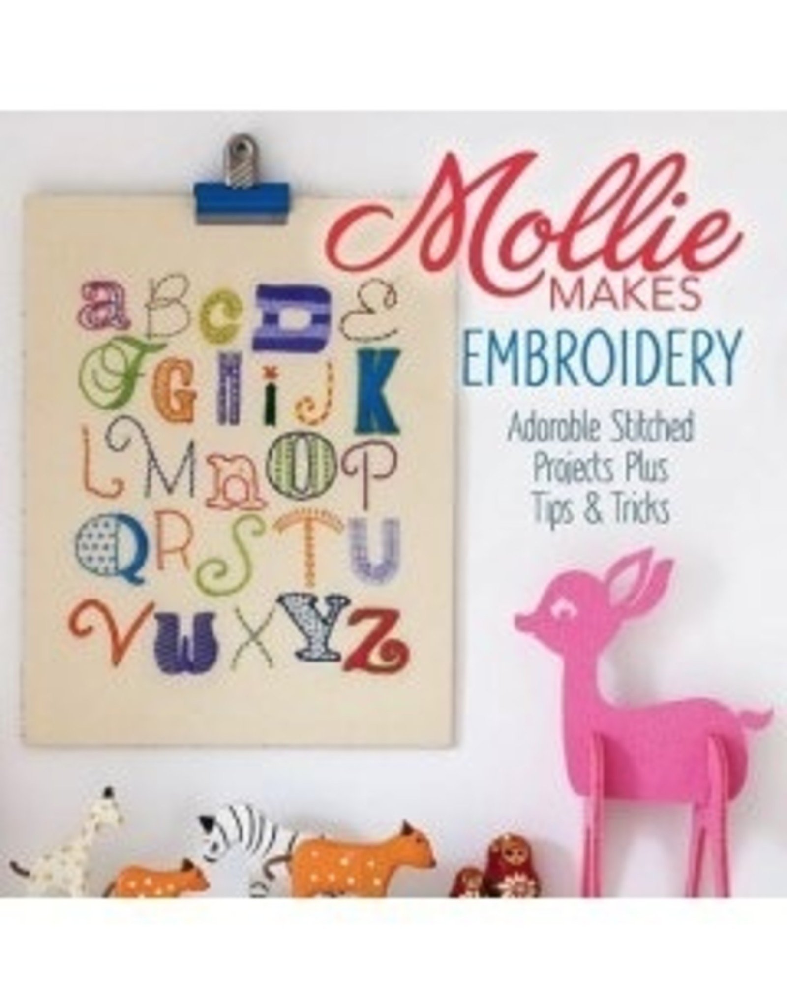 Mollie Makes Mollie Makes: Embroidery