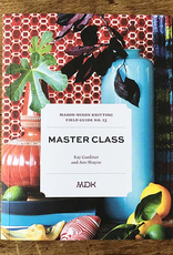Modern Daily Knitting MDK Field Guide no. 13: Master Class