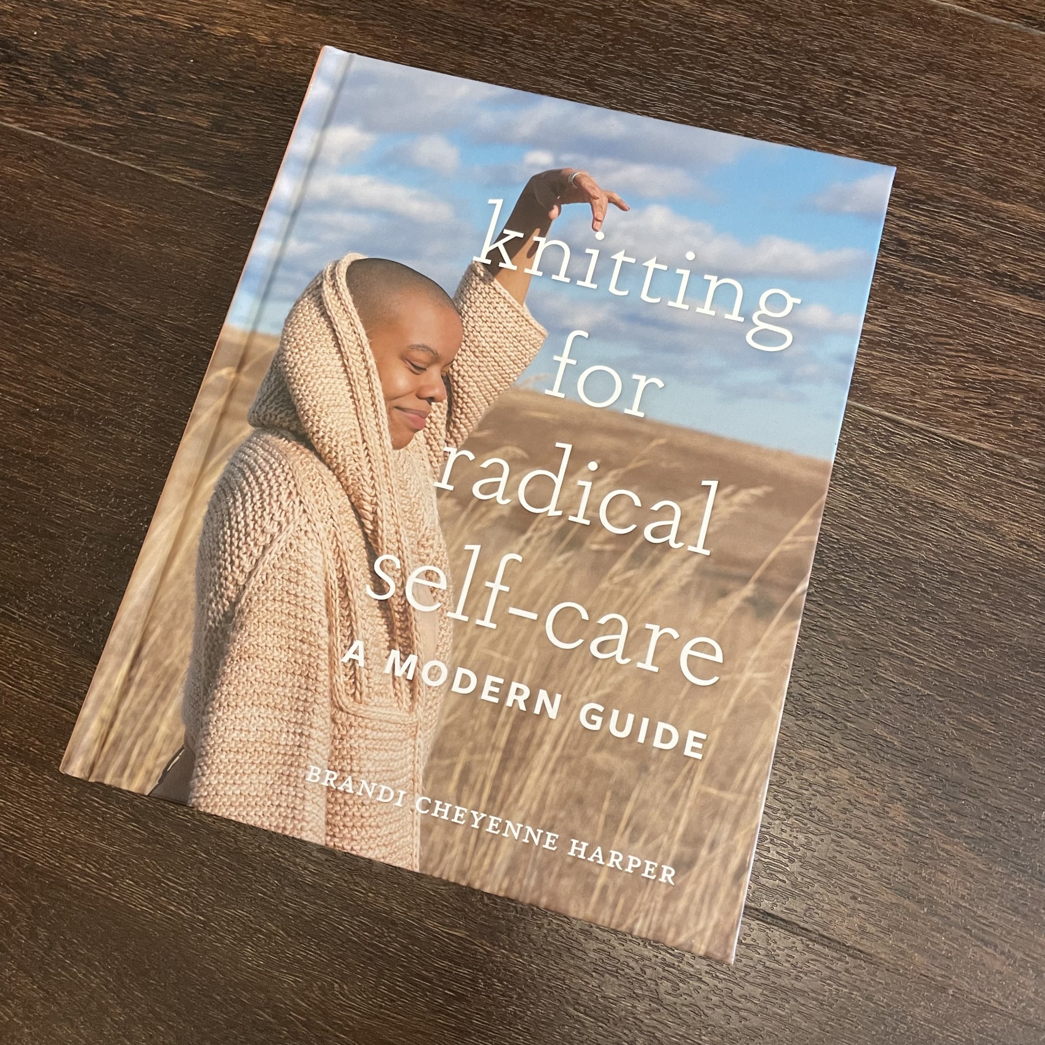 Knitting for Radical Self-Care by Brandi Cheyenne Harper