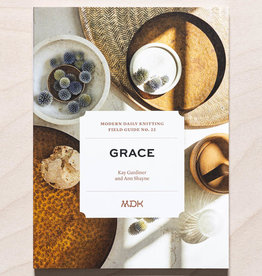 Modern Daily Knitting MDK Field Guide no. 22: Grace