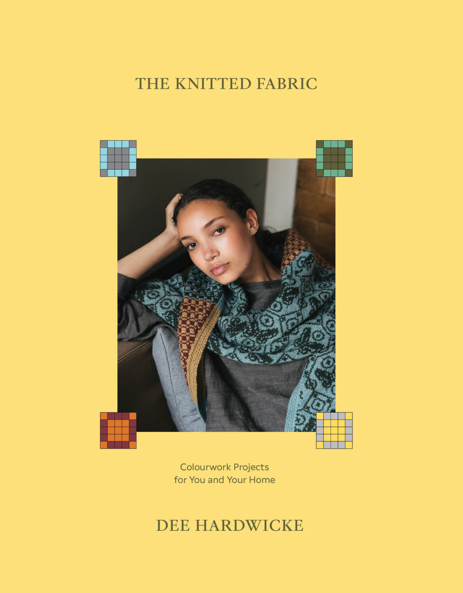 Laine The Knitted Fabric: Colourwork Projects for You and Your Home by Dee Hardwicke