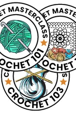 Crochet Masterclass, Block 1: The Basics -- Wednesdays