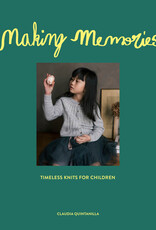 Laine Making Memories: Timeless Knits for Children by Claudia Quintanilla