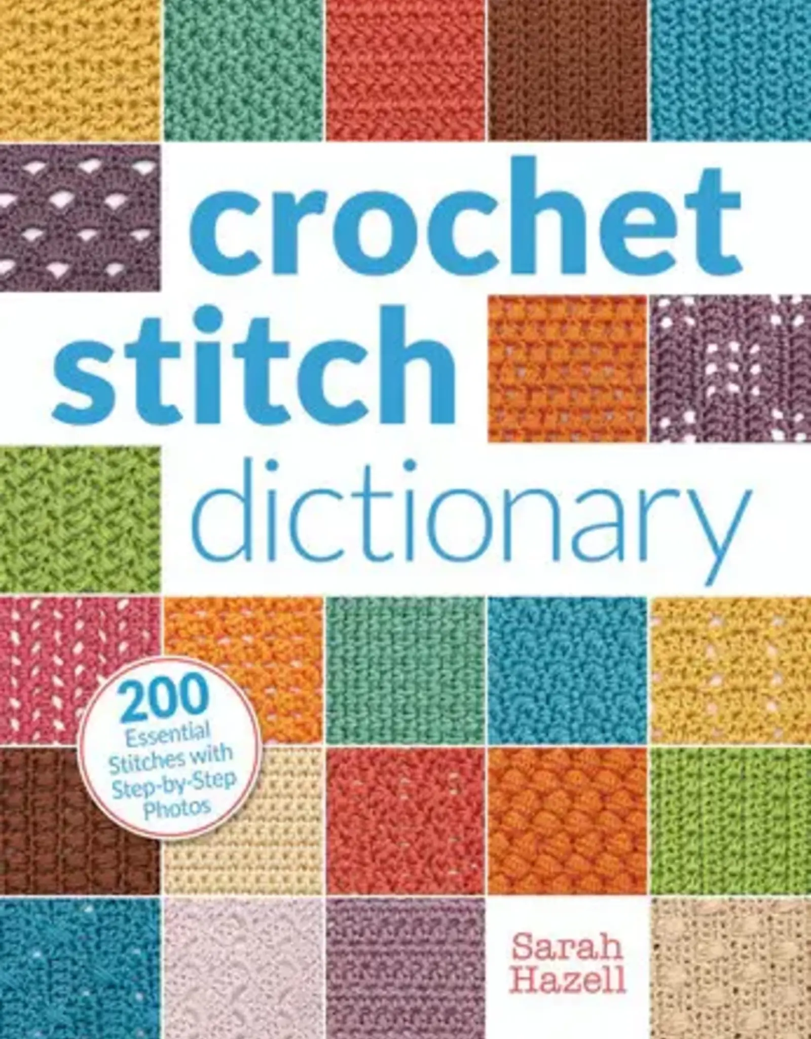 Penguin Random House Crochet Stitch Dictionary by Sarah Hazell
