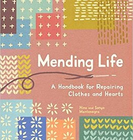 Penguin Random House Mending Life: A Handbook for Repairing Clothes and Hearts by Nina Montenegro