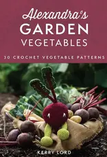 toft Alexandra's Garden: Vegetables by Kerry Lord
