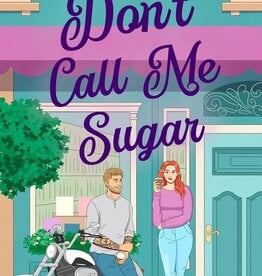Don't Call Me Sugar - A Grant's Crossing Romance Book 1 by H.M.S. Brown