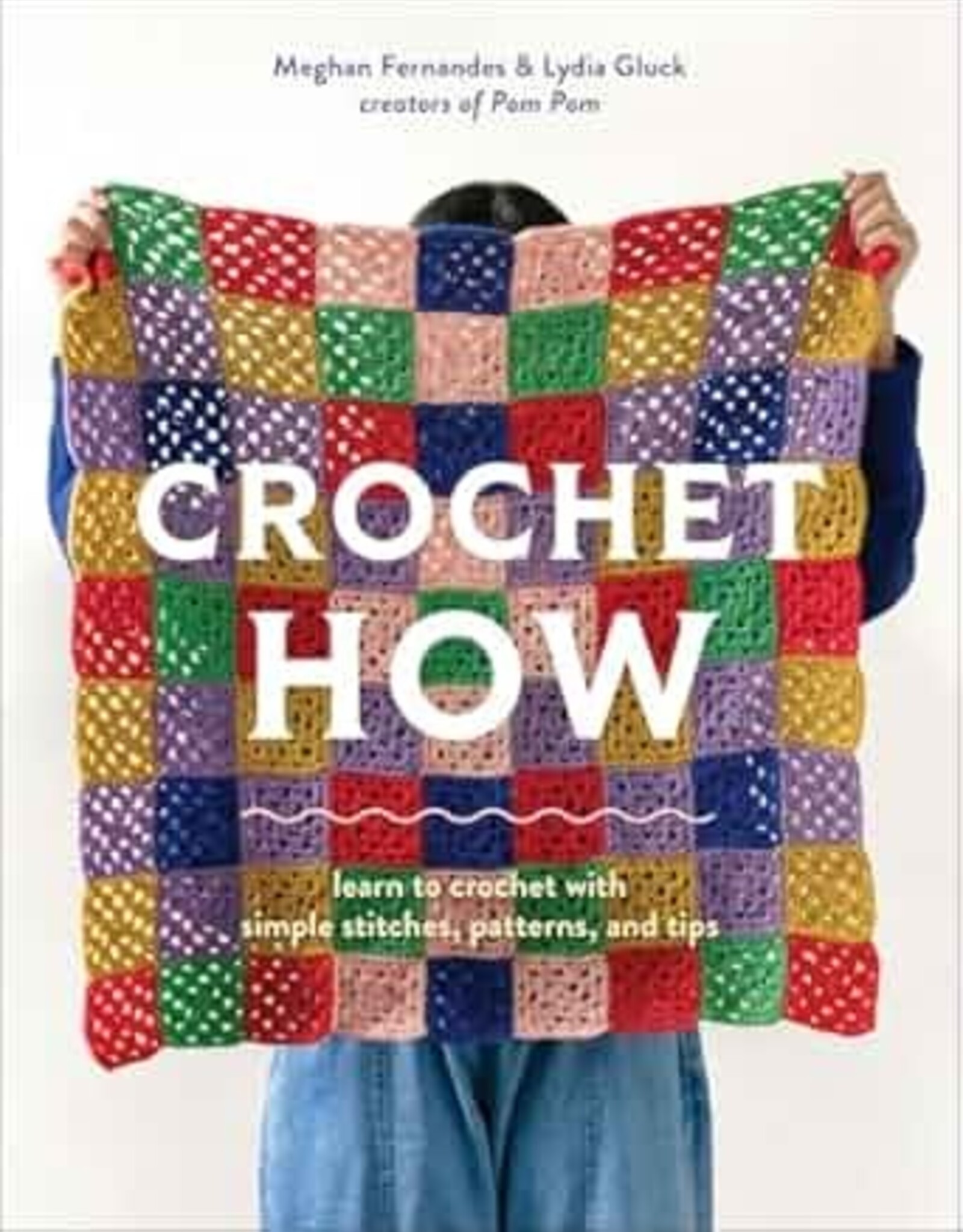 Hachette Crochet How by Meghan Fernandes