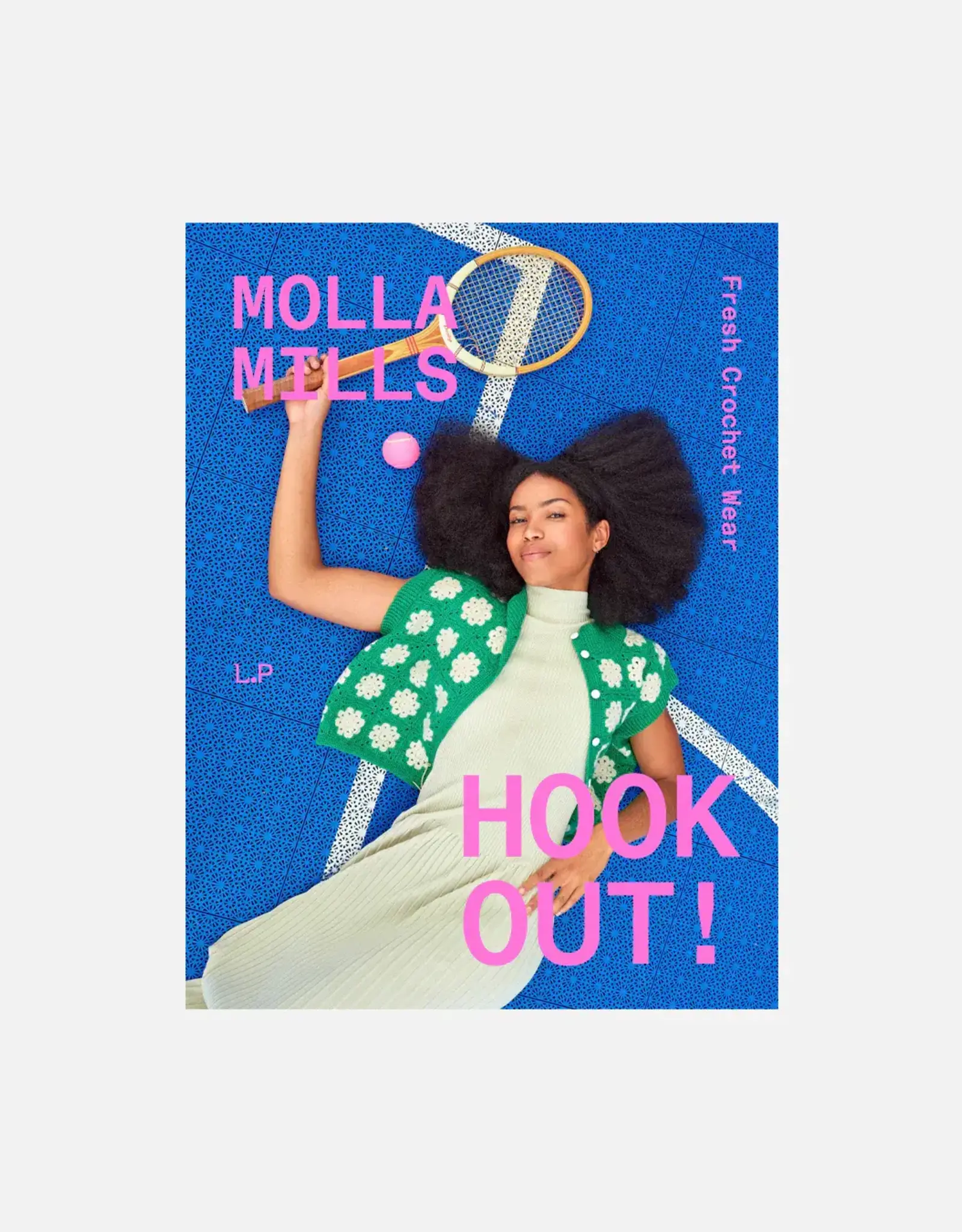 Laine Hook Out!: Fresh Crochet Wear by Molla Mills