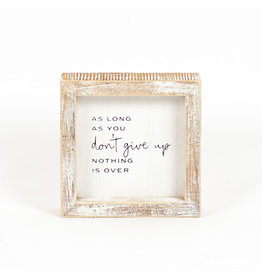 Home 11469 5X5X1.5 WOOD FRAMED SIGN  (DON'T GIVE UP)