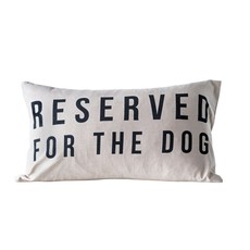 Cotton Pillow "Reserved For The Dog"