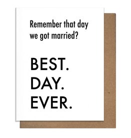 Pretty Alright Goods Best Day Ever Married Anniversary Card