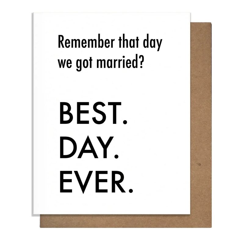 Pretty Alright Goods Best Day Ever Married Anniversary Card