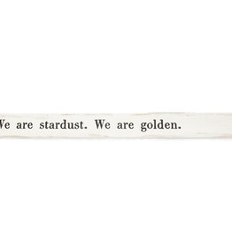Sugarboo We Are Stardust Poetry Stick - 24" x  2"