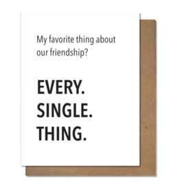 Pretty Alright Goods Every Single Thing - Friendship Card