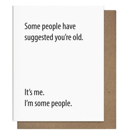 Pretty Alright Goods Some People - Birthday Card