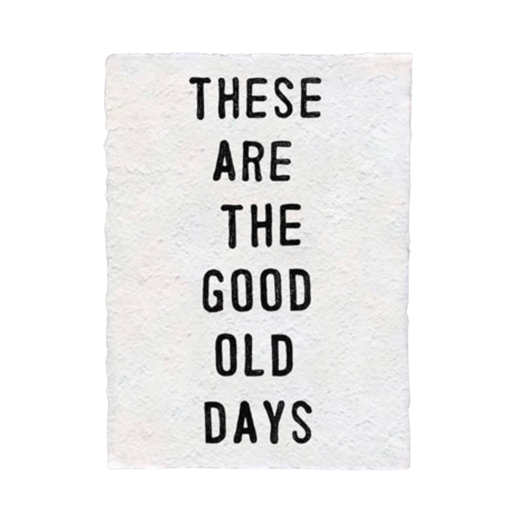 Sugarboo These Are The Good Old Days Handmade Paper Print